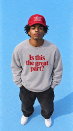 Is This the Great Part? Unisex Organic Sweatshirt